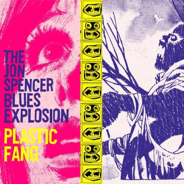 The Jon Spencer Blues Explosion -  Plastic Fang